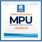 MPU Técnico SUPERINTENSIVO - PÓS EDITAL - Ministério Público da União INTENSIVO - CEISC 2018.2